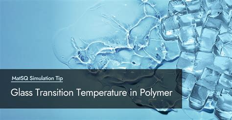 Glass Transition Temperature：探索玻璃態聚合物應用之奧秘！